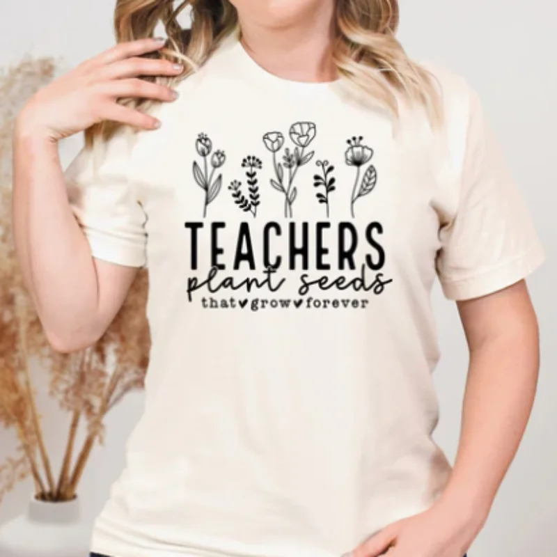 Teacher plant the seeds that grow forever T-shirt Silk Blend Satin Velvet