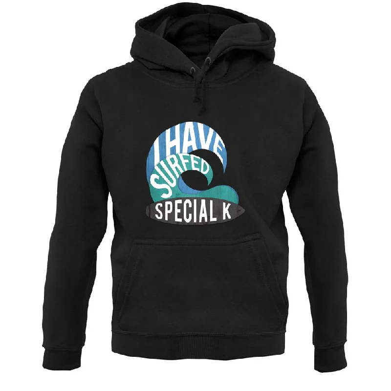 I Have Surfed Special K Unisex Hoodie Hoodie with V-Neck Classic Versatile